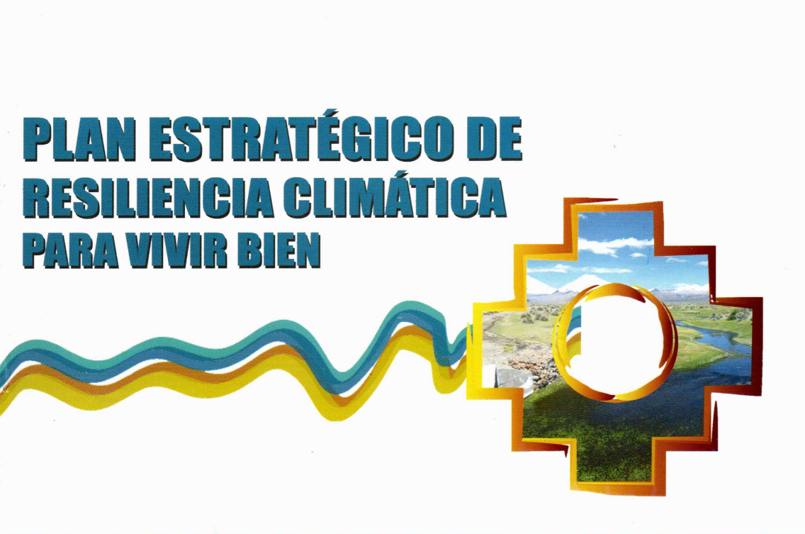 Plan estrategico de resiliencia climatica para vivir bien Plan estratégico de resiliencia climática para vivir bien