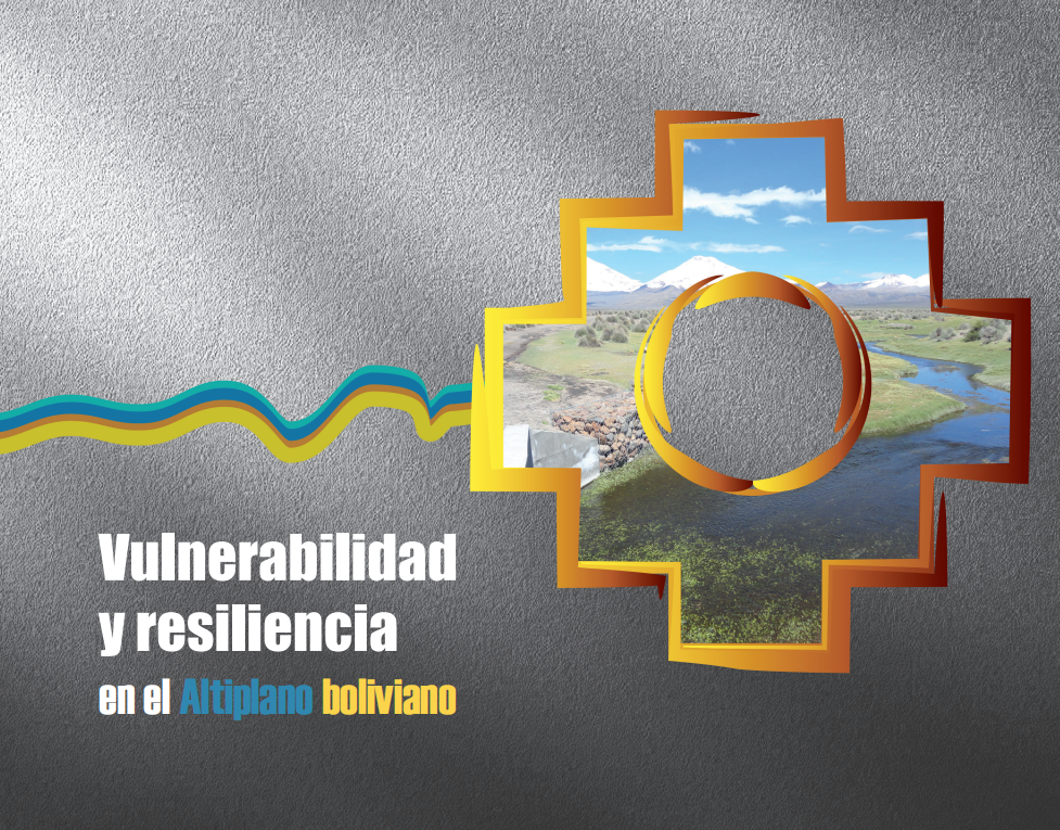 Vulnerabilidad y resiliencia en el Altiplano boliviano Vulnerabilidad y resiliencia en el Altiplano boliviano